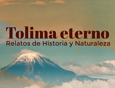 En Tolima eterno: descubre nuestra belleza natural